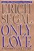 Only Love