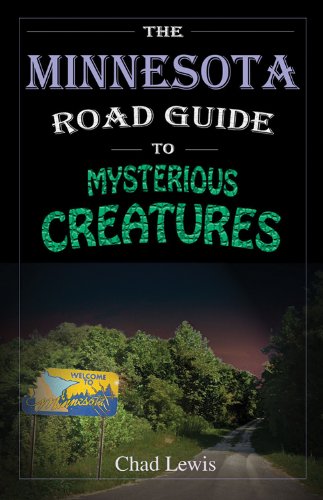 The Minnesota Road Guide to Mysterious Creatures