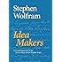 Idea Makers: Personal Perspectives on the Lives & Ideas of Some Notable People