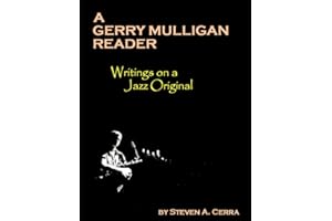 A Gerry Mulligan Reader: Writings on a Jazz Original