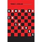 Arms and Influence: With a New Preface and Afterword (The Henry L. Stimson Lectures Series)