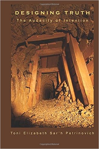 Designing Truth The Audacity Of Intention Toni Elizabeth - 