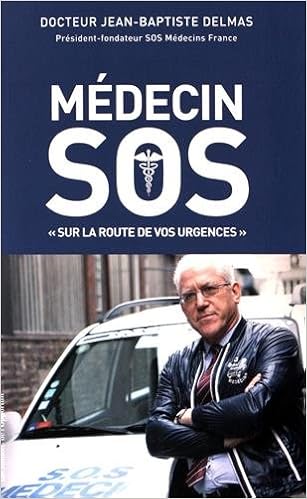 Amazon Fr Medecin Sos Sur La Route De Vos Urgences Jean Baptiste Delmas Livres