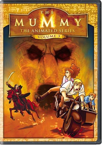 The Mummy: The Animated Series - Volume 3 The Mummy: The Animated Series - Volume 3