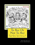 To Bee Or Not To Bee: This book is an Anti-Bullying Hip Hop Book based on a true story of one Bee's by 