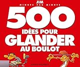 500 idées pour glander au boulot minute par minute by 