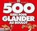 500 idées pour glander au boulot minute par minute by 