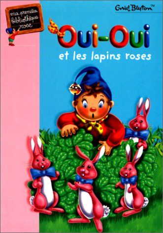 Oui-Oui et les lapins roses