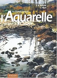 Le  grand livre de l'aquarelle
