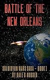 BATTLE OF THE NEW ORLEANS (SOLBIDYUM WARS SAGA Book 1)