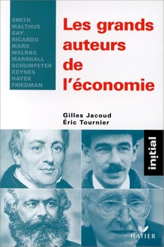 Download Les grands auteurs de l'économie : Smith, Malthus, Say, Ricardo, Marx, Walras, Marshall, Schumpeter, Keynes, Hayek, Friedman PDF