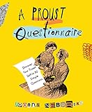 A Proust Questionnaire: Discover Your Truest Self--in 30 Simple Questions by Joanna Neborsky