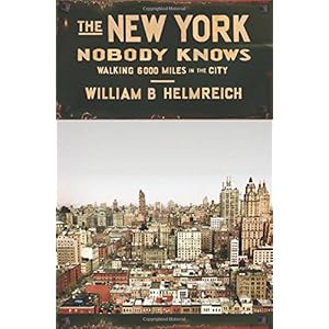 New York Nobody Knows: Walking 6,000 Miles in the City