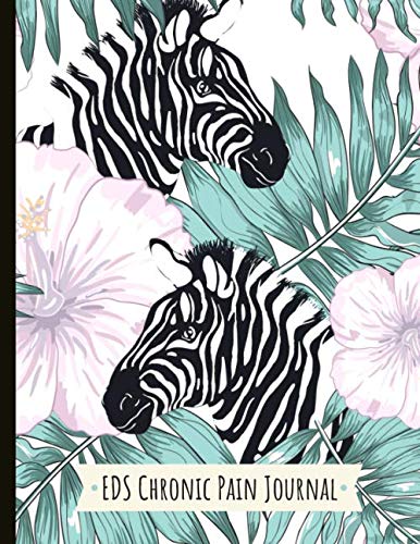 EDS Chronic Pain Journal: Beautiful Journal for Ehlers-Danlos With Pain and Mood Trackers, Quotes, M by Sophie Marissa