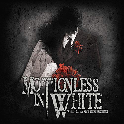 Album Art for When Love Met Destruction by Motionless In White