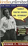 "Surely You're Joking, Mr. Feynman!": Adventures of a Curious Character: Adventures of a Curious Character