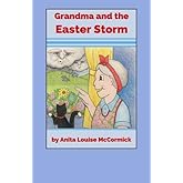 Grandma and the Easter Storm