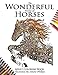 The Wonderful World of Horses - Horse Adult Coloring / Colouring Book: Beautiful Horses to Color by Simone Phillips
