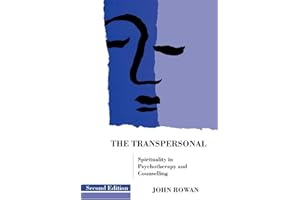 The Transpersonal: Spirituality in Psychotherapy and Counselling