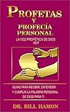 Profetas Y Profecia Personal: LA Voz Profetica De Dios Hoy (English and Spanish Edition)