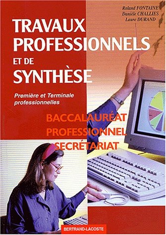 Travaux professionnels et de synthèse, première et terminale professionnelles