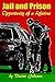 Jail and Prison: Opportunity of a Lifetime by Victor Johnson
