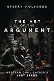 The Art of The Argument: Western Civilization's Last Stand