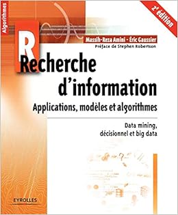 Recherche D Information Applications Modeles Et Algorithmes Data Mining Decisionnel Et Big Dat Data Mining Decisionnel Et Big Data Amazon Es Amini Massih Reza Gaussier Eric Robertson Stephen Libros En Idiomas Extranjeros