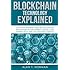 Blockchain Technology Explained: The Ultimate Beginner’s Guide About Blockchain Wallet, Mining, Bitcoin, Ethereum, Litecoin, Zcash, Monero, Ripple, Dash, IOTA And Smart Contracts