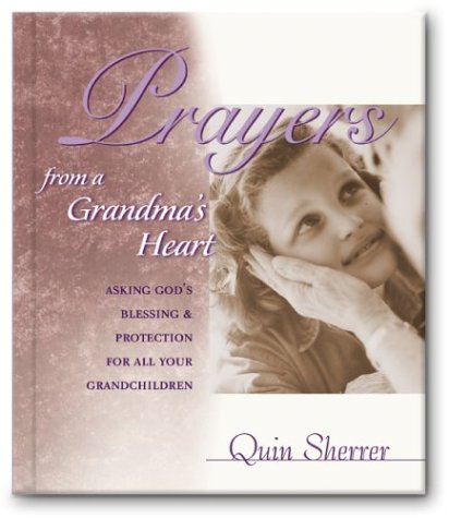 Prayers from a Grandma's Heart by Quin M. Sherrer