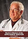 Words and Wisdom of the Appliance Doctor by 