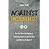 Against Inclusiveness: How the Diversity Regime is Flattening America and the West and What to Do About It