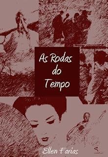 Livro As Rodas do Tempo: Uma incrível viagem através do tempo e do espaço.