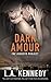 Dark Amour (The Genesys Project Book 2)