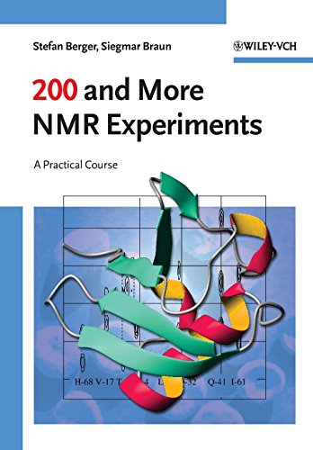 200 and More NMR Experiments: A Practical Course 200 and More NMR Experiments: A Practical Course