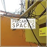 Precarious Spaces: The Arts, Social & Organisational Change by Miguel Imas, Katarzyna Kosmala
