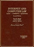 Internet and Computer Law : Cases, Comments, Questions, Maggs, Peter B. and Soma, John T., 0314160434