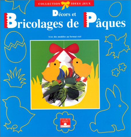 Décors et Bricolages de Pâques by Collectif