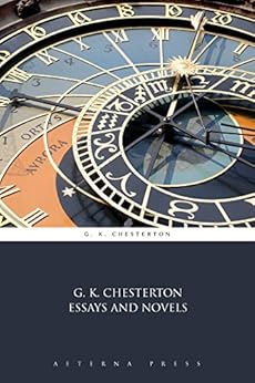 Amazon.com: G. K. Chesterton Essays and Novels (Illustrated) EBook 