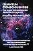 Quantum Consciousness: The Guide to Experiencing Quantum Psychology