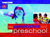 The Parent/Child and Preschool Aquatic Program Manual (YMCA Swim Lessons)