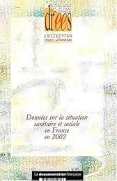 Données sur la situation sanitaire et sociale en France en 2002
