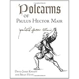 Polearms Of Paulus Hector Mair by Knight, David James, Hunt, Brian(January 1, 2008) Paperback