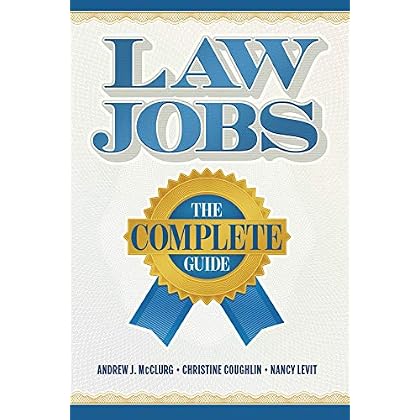 Law Jobs: The Complete Guide (Career Guides) Law Jobs: The Complete Guide (Career Guides)