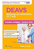 Diplôme d'Auxiliaire de vie sociale - DEAVS - Épreuves de certification : DC 1 à 6 - Annales corr by
