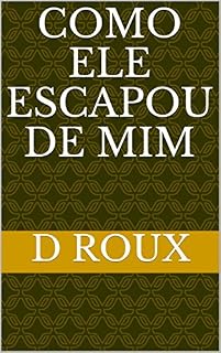 Livro Como ele escapou de mim (English Edition)