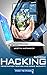 Hacking: Penetration Testing, Basic Security and How To Hack (Hackers, Hacking, How to Hack, Penetra by Justin Hatmaker