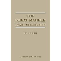 The Great Mahele: Chinen, Jon J.: 9780870221255: Amazon.com