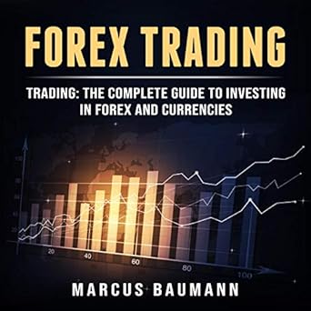 Amazon Com Forex Trading The Complete Guide To Investing In Forex | Forex market investing Amazon Com Forex Trading The Complete Guide To Investing In Forex -