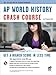 AP World History Crash Course (Advanced Placement (AP) Crash Course)